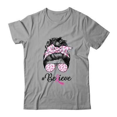 Breast Cancer Awareness Messy Bun Warrior Believe Pink T-Shirt & Tank Top | Teecentury.com