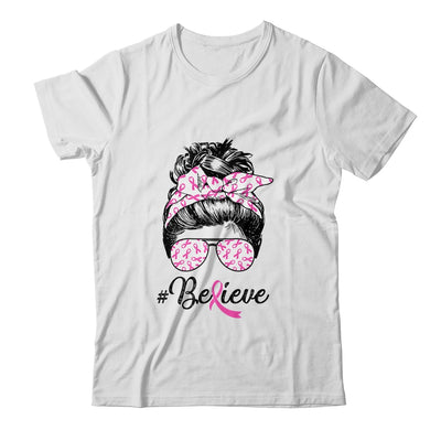 Breast Cancer Awareness Messy Bun Warrior Believe Pink T-Shirt & Tank Top | Teecentury.com