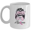 Breast Cancer Awareness Messy Bun Warrior Believe Pink Mug Coffee Mug | Teecentury.com