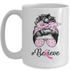 Breast Cancer Awareness Messy Bun Warrior Believe Pink Mug Coffee Mug | Teecentury.com