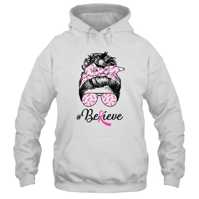 Breast Cancer Awareness Messy Bun Warrior Believe Pink T-Shirt & Tank Top | Teecentury.com