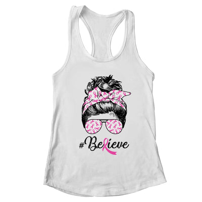 Breast Cancer Awareness Messy Bun Warrior Believe Pink T-Shirt & Tank Top | Teecentury.com