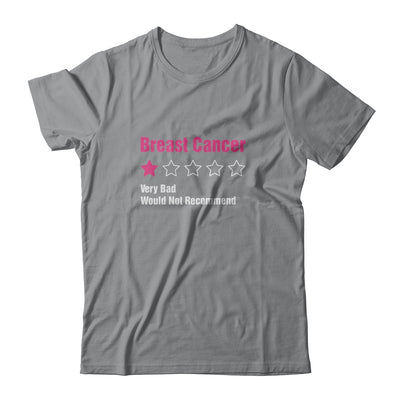 Breast Cancer Awareness Very Bad Would Not Recommend T-Shirt & Hoodie | Teecentury.com