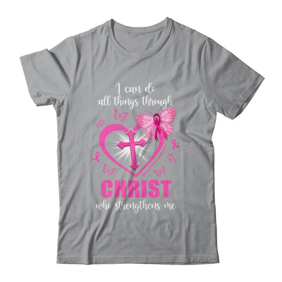 Breast Cancer Pink I Can Do All Things Through Christ T-Shirt & Hoodie | Teecentury.com