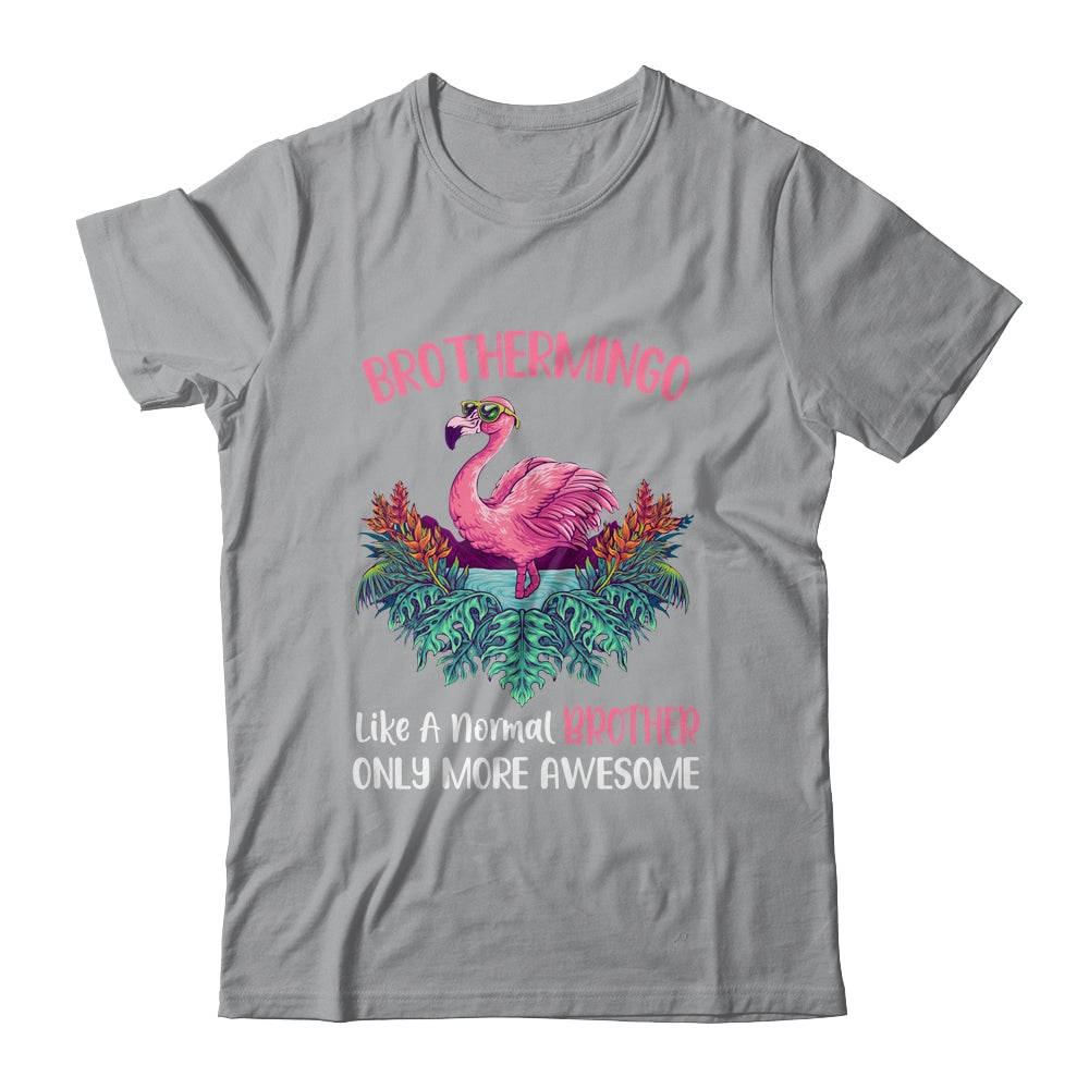Brothermingo Like An Brother Only Awesome Floral Flamingo Gift T-Shirt & Hoodie | Teecentury.com