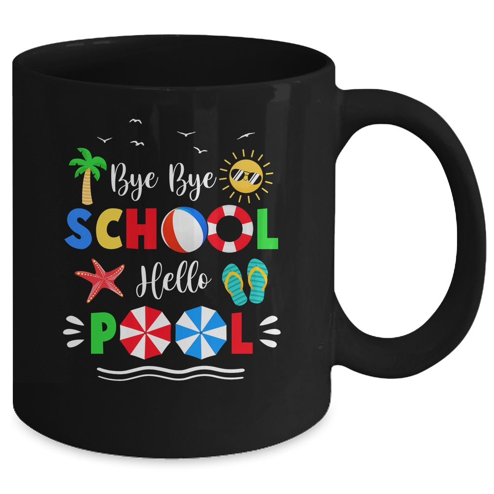Bye Bye School Hello Pool Summer Funny Student Mug Coffee Mug | Teecentury.com