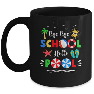 Bye Bye School Hello Pool Summer Funny Student Mug Coffee Mug | Teecentury.com