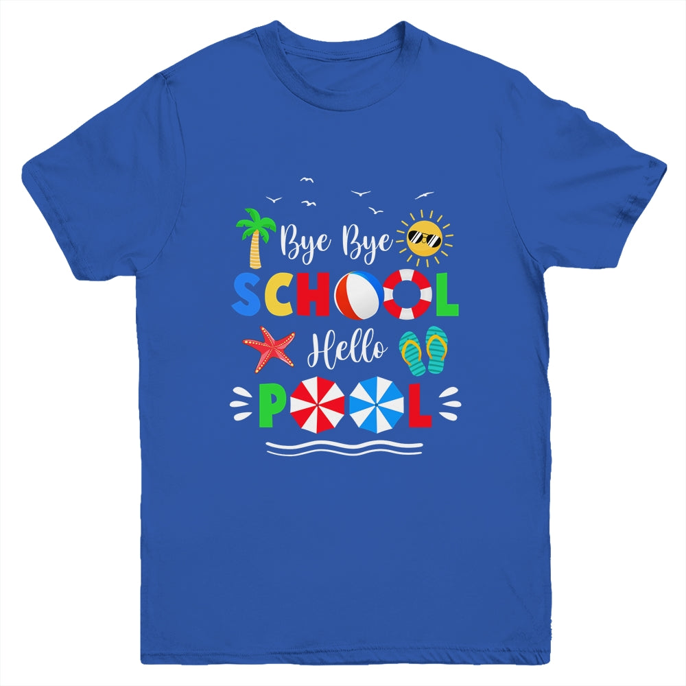 Bye Bye School Hello Pool Summer Funny Student Youth Youth Shirt | Teecentury.com