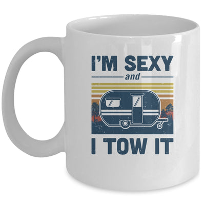 Camper Im Sexy And I Tow It Funny Camping Mug Coffee Mug | Teecentury.com