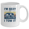 Camper Im Sexy And I Tow It Funny Camping Mug Coffee Mug | Teecentury.com