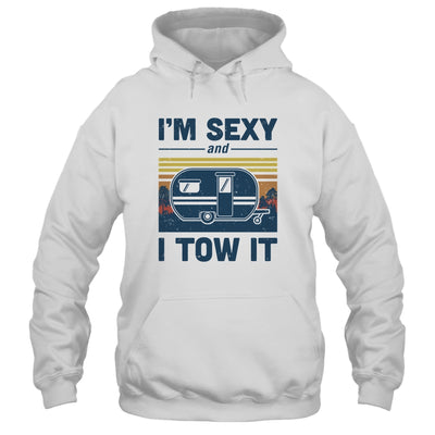 Camper Im Sexy And I Tow It Funny Camping T-Shirt & Hoodie | Teecentury.com