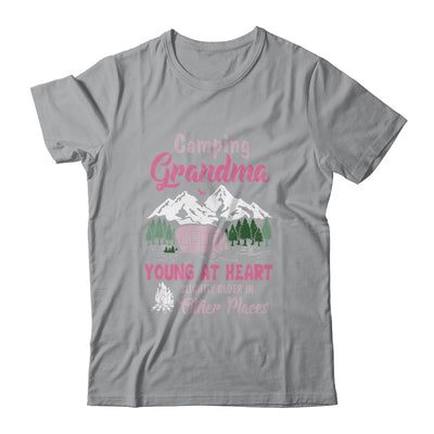 Camping Grandma Young At Heart Slightly Older In Other Place T-Shirt & Hoodie | Teecentury.com