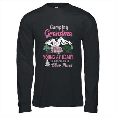 Camping Grandma Young At Heart Slightly Older In Other Place T-Shirt & Hoodie | Teecentury.com