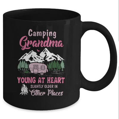 Camping Grandma Young At Heart Slightly Older In Other Place Mug Coffee Mug | Teecentury.com