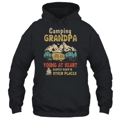 Camping Grandpa Young At Heart Slightly Older In Other Place T-Shirt & Hoodie | Teecentury.com