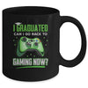 Can I Go Back To Gaming Graduation For Him Her Video Game Mug Coffee Mug | Teecentury.com