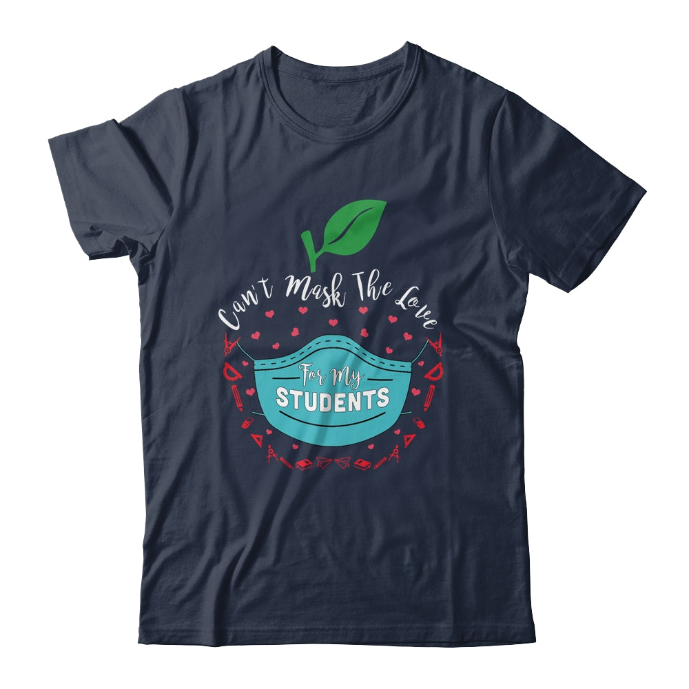 Can't Mask My Love Of Teaching Back To School Teacher T-Shirt & Hoodie | Teecentury.com