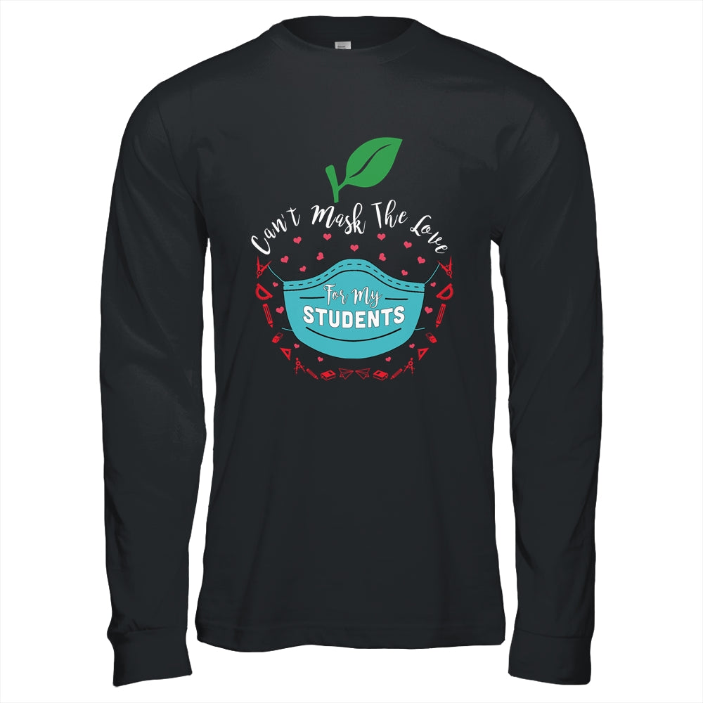 Can't Mask My Love Of Teaching Back To School Teacher T-Shirt & Hoodie | Teecentury.com