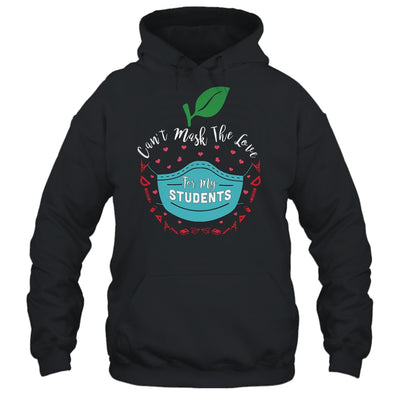 Can't Mask My Love Of Teaching Back To School Teacher T-Shirt & Hoodie | Teecentury.com