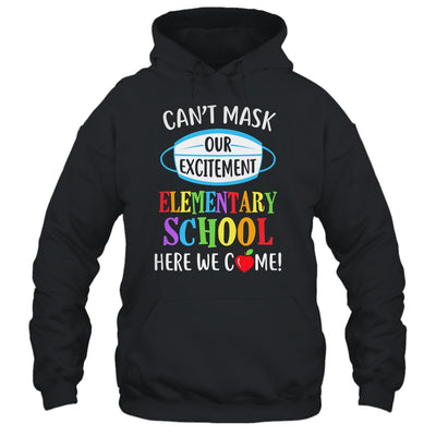 Can't Mask Our Excitement Elementary School Here We Come T-Shirt & Hoodie | Teecentury.com