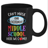Can't Mask Our Excitement Middle School Here We Come Mug Coffee Mug | Teecentury.com