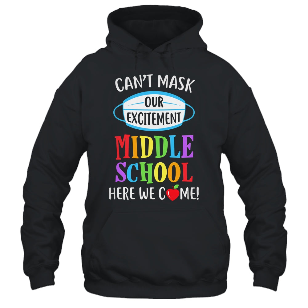 Can't Mask Our Excitement Middle School Here We Come T-Shirt & Hoodie | Teecentury.com
