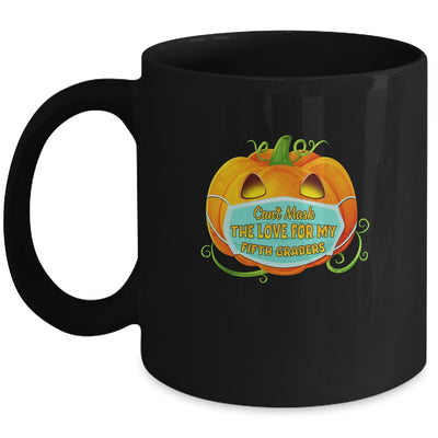 Can't Mask The Love For My Fifth Graders Teacher Halloween Mug Coffee Mug | Teecentury.com