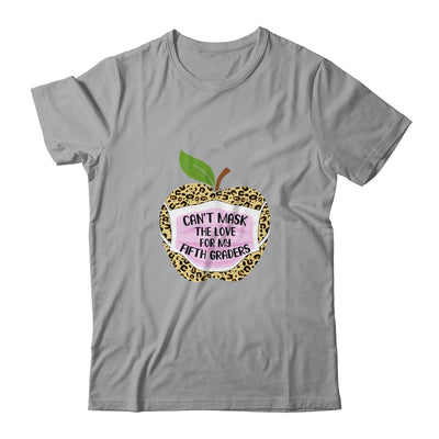 Can't Mask The Love For My Fifth Graders Teacher Leopard T-Shirt & Hoodie | Teecentury.com