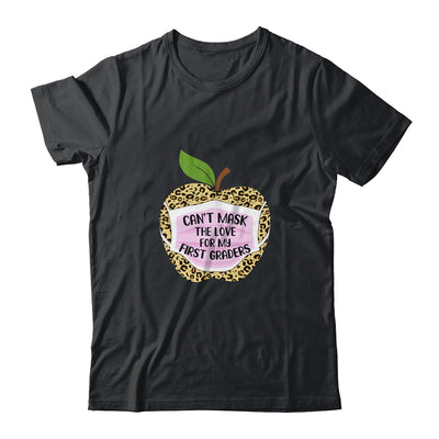 Can't Mask The Love For My First Graders Teacher Leopard T-Shirt & Hoodie | Teecentury.com