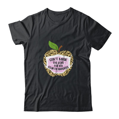 Can't Mask The Love For My Fourth Graders Teacher Leopard T-Shirt & Hoodie | Teecentury.com
