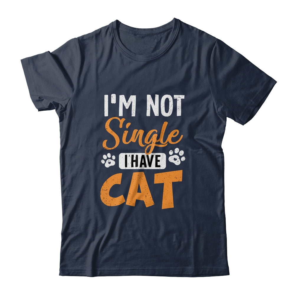 Cat Lovers I Am Not Single I Have A Cat Shirt & Tank Top | teecentury