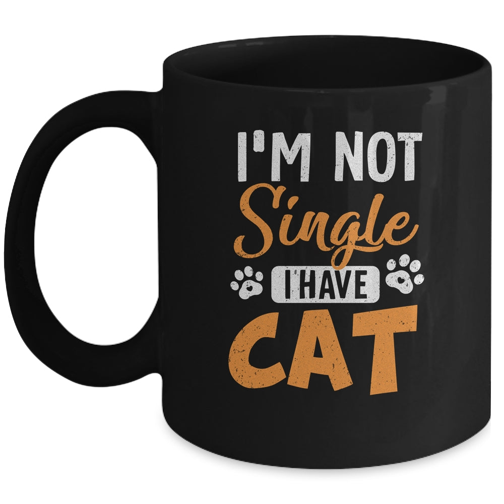 Cat Lovers I Am Not Single I Have A Cat Mug | teecentury
