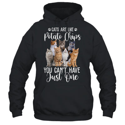 Cats Are Like Potato Chips You Can Not Have Just One T-Shirt & Tank Top | Teecentury.com