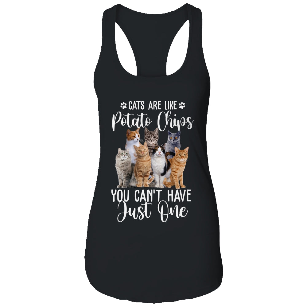 Cats Are Like Potato Chips You Can Not Have Just One T-Shirt & Tank Top | Teecentury.com