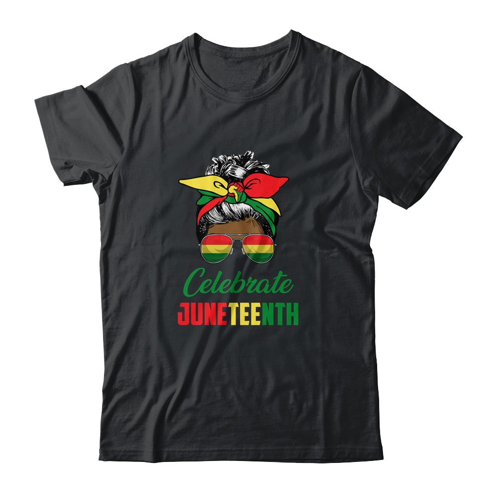 Celebrate Juneteenth Messy Bun Black Women Melanin Pride Shirt & Tank Top | teecentury