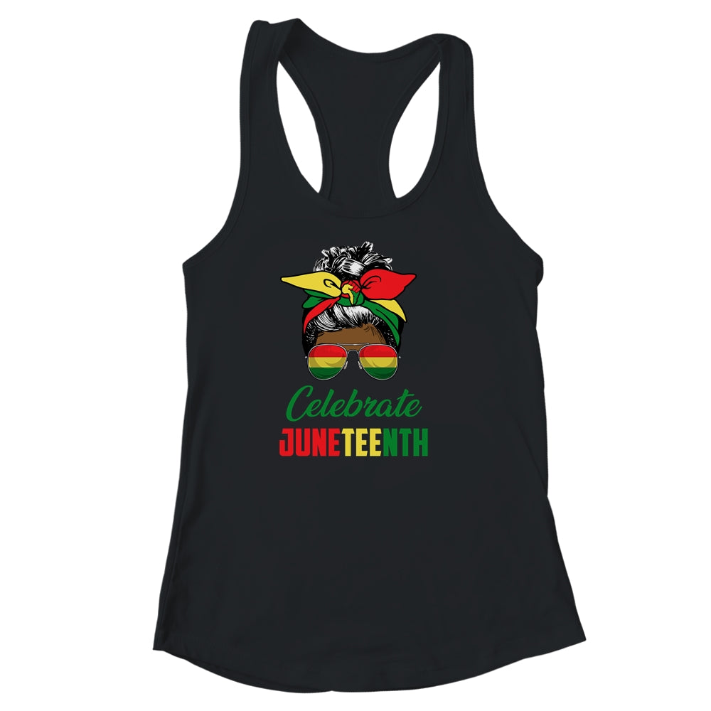 Celebrate Juneteenth Messy Bun Black Women Melanin Pride Shirt & Tank Top | teecentury