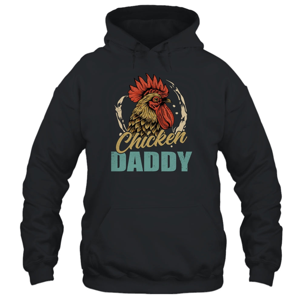 Chicken Daddy Chicken Dad Farmer Poultry Farmer Fathers Day T-Shirt & Hoodie | Teecentury.com