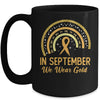 Childhood Cancer Awareness In September We Wear Gold Rainbow Mug | teecentury