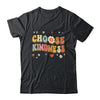 Choose Kindness Retro Groovy Be Kind Women Men Inspirational Shirt & Hoodie | teecentury