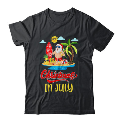 Christmas In July Funny Santa Summer Beach Vacation T-Shirt & Hoodie | Teecentury.com