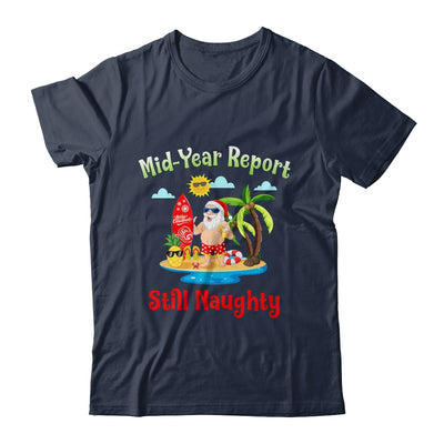 Christmas In July Mid Year Report Still Naughty Santa Summer T-Shirt & Tank Top | Teecentury.com