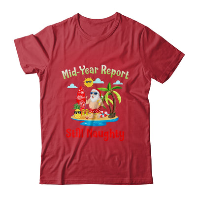 Christmas In July Mid Year Report Still Naughty Santa Summer T-Shirt & Tank Top | Teecentury.com