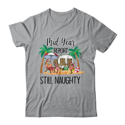 Christmas In July Mid Year Report Still Naughty Santa T-Shirt & Tank Top | Teecentury.com