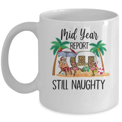 Christmas In July Mid Year Report Still Naughty Santa Mug Coffee Mug | Teecentury.com