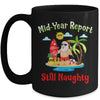 Christmas In July Mid Year Report Still Naughty Santa Mug Coffee Mug | Teecentury.com
