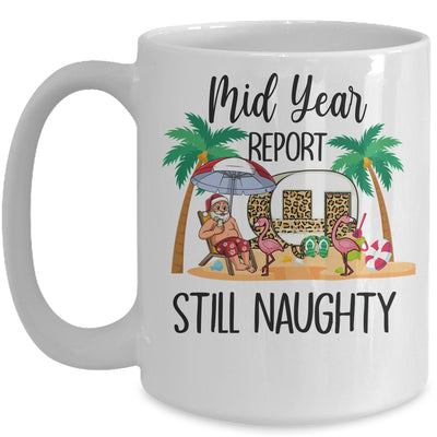 Christmas In July Mid Year Report Still Naughty Santa Mug Coffee Mug | Teecentury.com