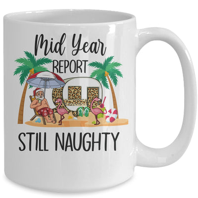 Christmas In July Mid Year Report Still Naughty Santa Mug Coffee Mug | Teecentury.com
