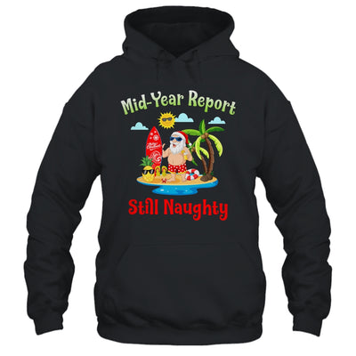 Christmas In July Mid Year Report Still Naughty Santa Summer T-Shirt & Tank Top | Teecentury.com