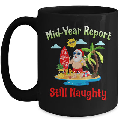 Christmas In July Mid Year Report Still Naughty Santa Summer Mug Coffee Mug | Teecentury.com