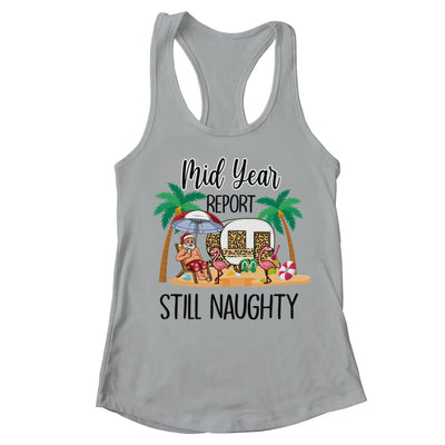 Christmas In July Mid Year Report Still Naughty Santa T-Shirt & Tank Top | Teecentury.com